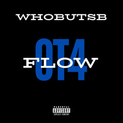 WhoButSB- OT4 FLOW