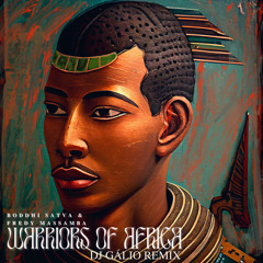 Warriors of Africa (Dj Gálio Radio Edit)
