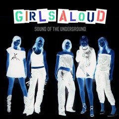 Girls Aloud - Sound Of The Underground [Exhert Remix]
