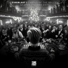 Fireblast - Carol of the Bells / Щедрик (Techno Mix)