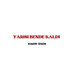 Yarısı Bende Kaldı