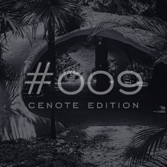 Deep Room #009 - Cenote Edition