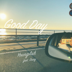 Good day  （feat. Duuy）