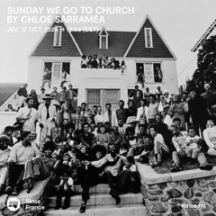 SUNDAY WE GO TO CHURCH BY CHLOÉ SARRAMÉA - 17 Octobre 2024