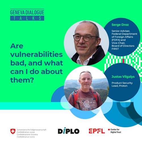Are vulnerabilities bad, and what can I do about them? Geneva Dialogue podcast [# 1]