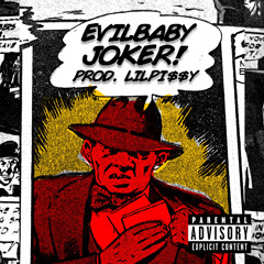 EvilBabyJoker!-Django<Lil Piss>^DJ RoWdy Exclusive