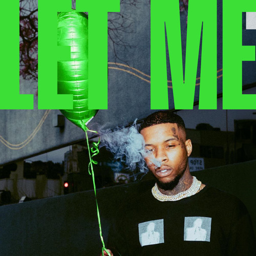 Tory Lanez - Let Me (2017)