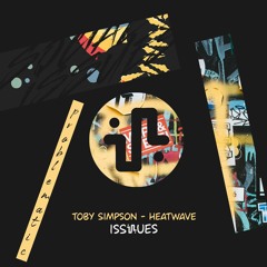 Toby Simpson - Heatwave (Original Mix) - ISS058
