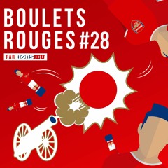 Boulets Rouges #28 - City / Arsenal : this is the end, my friend