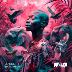 LEFSOUL - Sweet Dreams (Extended Mix) [La Mishka]