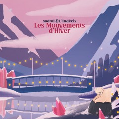 sadtoi & L'indécis - Les Mouvements d'Hiver [Chillhop Essentials Winter 2020]