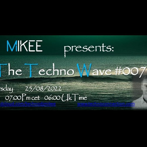 The Techno Wave #007 25-08-22