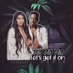 LET'S GET IT ON X MY MY MY REMIX