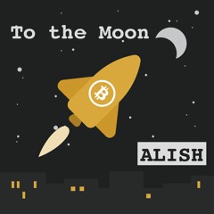 To the Moon