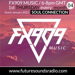 FX909 MUSIC radioshow - JAN 2021 - guest mix SOUL CONNECTION - Future Sound Radio