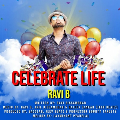 Listen To Playlists Featuring Ravi B - Celebrate Life (2020 Birthday ...