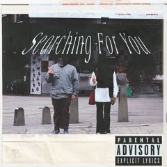 Searching For You (prod.Yxto x Vlonerizi)