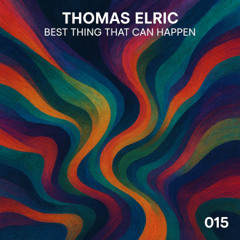 Thomas Elric - Best Thing that can happen