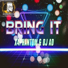 X4phantom & DJ Ad - Bring It [174BPM]