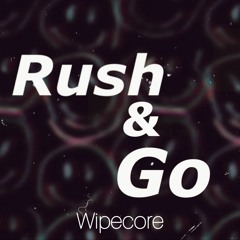 Wipecore - Rash&Go