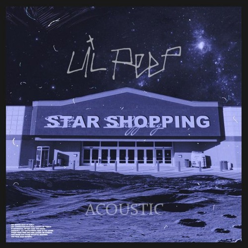 ☆LiL PEEP☆ — Star Shopping (truedims acoustic edit)
