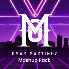 Omar Martinez Mashup Pack (Preview +1 Semitone By Copyright)
