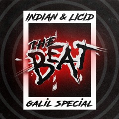 INDIAN & LICID - THE BEAT (galil Special)