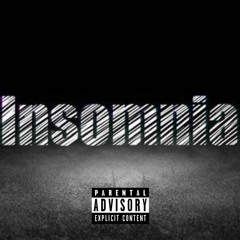 Insomniac ( Prod By Habit$ )