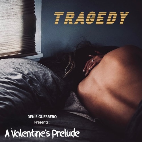 TRAGEDY -A Valentine's Prelude- 💔