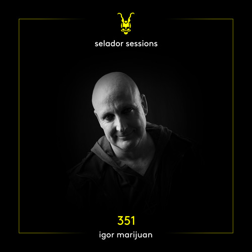 Igor Marijuan - Selador Sessions 351 2026-01-29