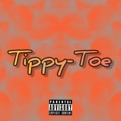 Tippy - Toe(Prod-King EF)