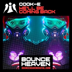 Cook - E - We'll Be Coming Back - BounceHeaven.co.uk