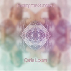 Feeling The Sunrise 2, Carla Loom Sep2021