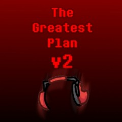 The Greatest Plan V2