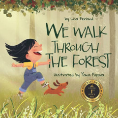View KINDLE 📝 We Walk Through the Forest by  Lisa Ferland &  Yana Popova KINDLE PDF