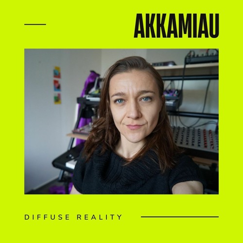 Live recording: Akkamiau at Diffuse Reality Night (Ambient Room) Berlin - 24 06 22