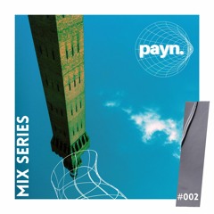 MIX SERIES #002 - payn. Groovy Minimal Tech Mix