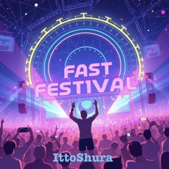 Fast Festival