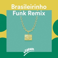 Brasileirinho (Funk Remix)