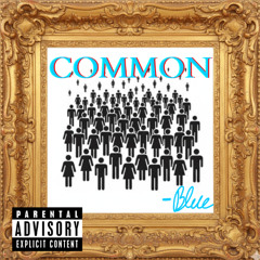 Common [Prod. Blue]
