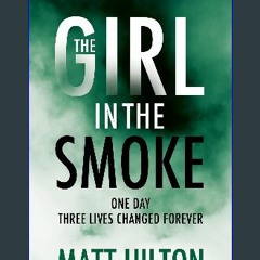 Ebook PDF  ⚡ The Girl in the Smoke get [PDF]