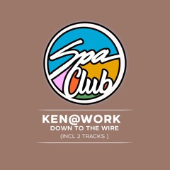 [SPC055] KEN@WORK - Down To The Wire EP