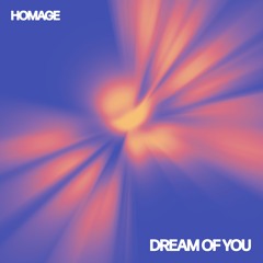 Homage - Dream of You