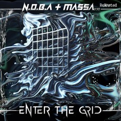 N.O.B.A & MASSA - Enter The Grid (Original)