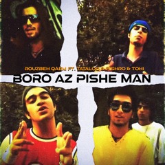 Boro Az Pishe Man      برو از پیش من