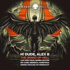 H! Dude & Alex B - The Wings Of Hell (Tim Wermacht Remix)
