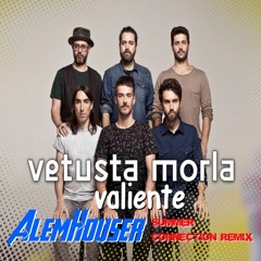 Vetusta Morla - Valiente (AlemHouser  Summer Connection Remix) BANDCAMP