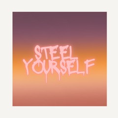 steel yourself