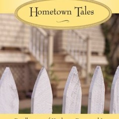 GET KINDLE PDF EBOOK EPUB Hometown Tales: Recollections of Kindness, Peace, and Joy by  Philip Gulle