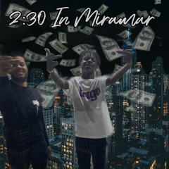 2:30A.M In Miramar (ft Firstclassjo)